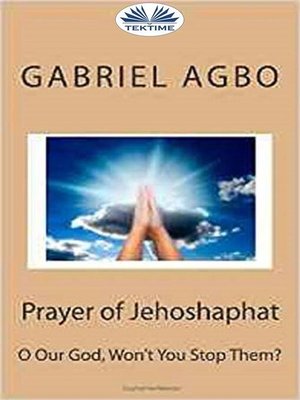 cover image of Prayer of Jehoshaphat--"O Our God, Won'T You Stop Them?"